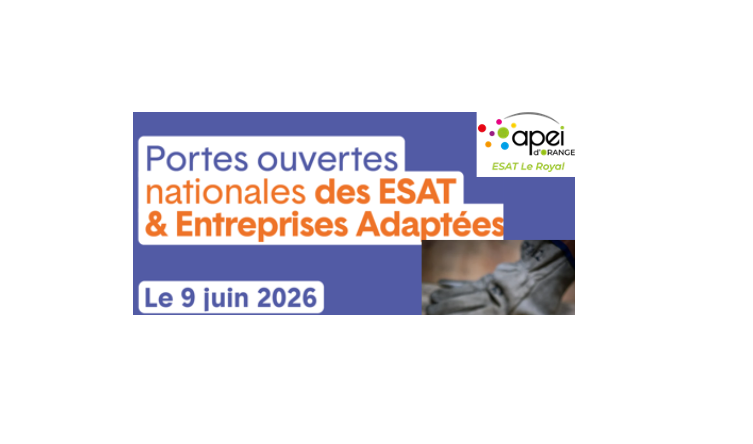Portes ouvertes nationales des ESAT & Entreprises Adaptées